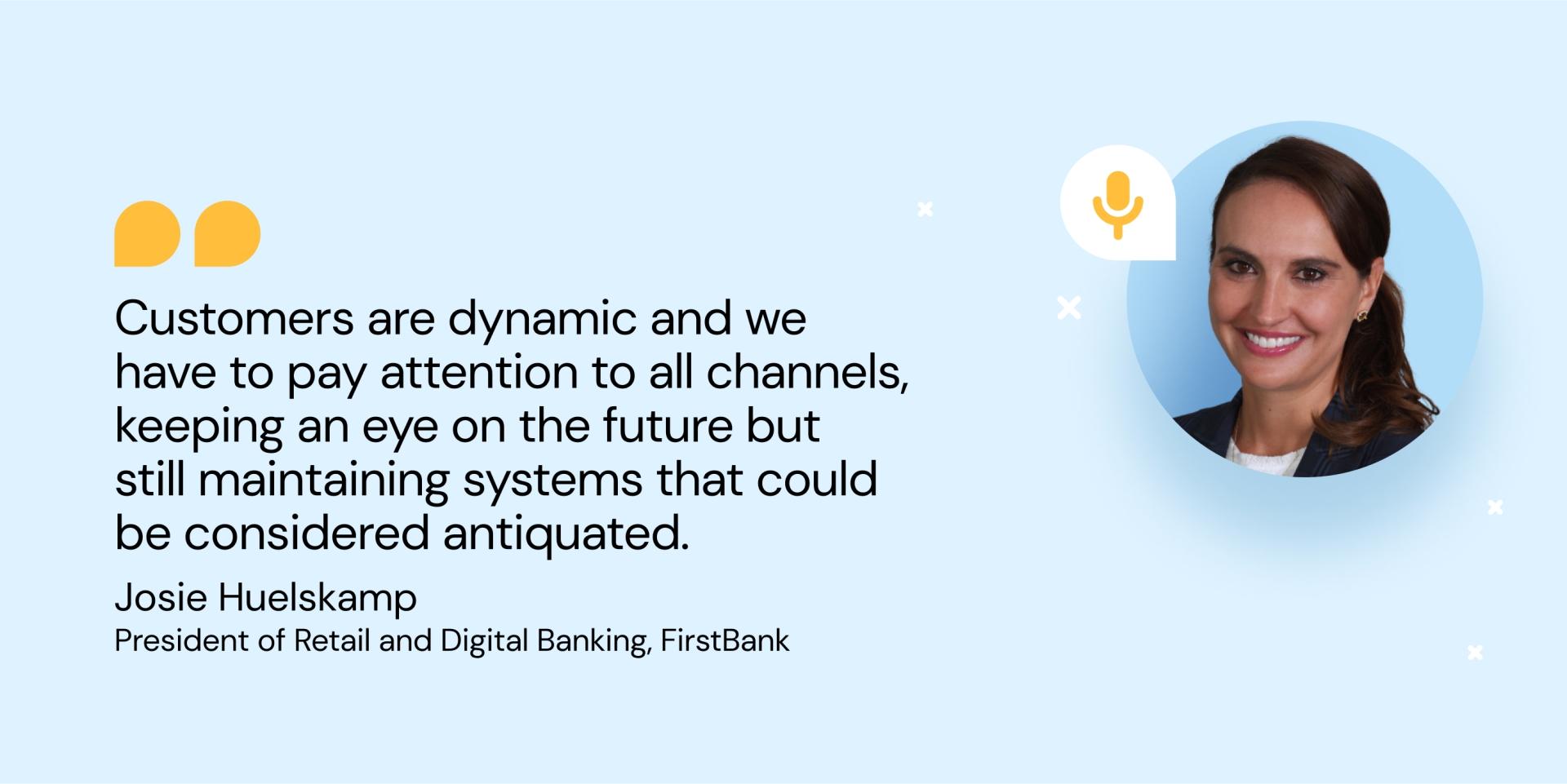 Quote from FirstBank's President of Retail and Digital Banking