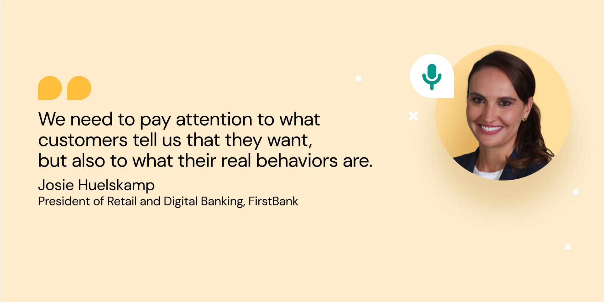 Quote from FirstBank's President of Retail and Digital Banking