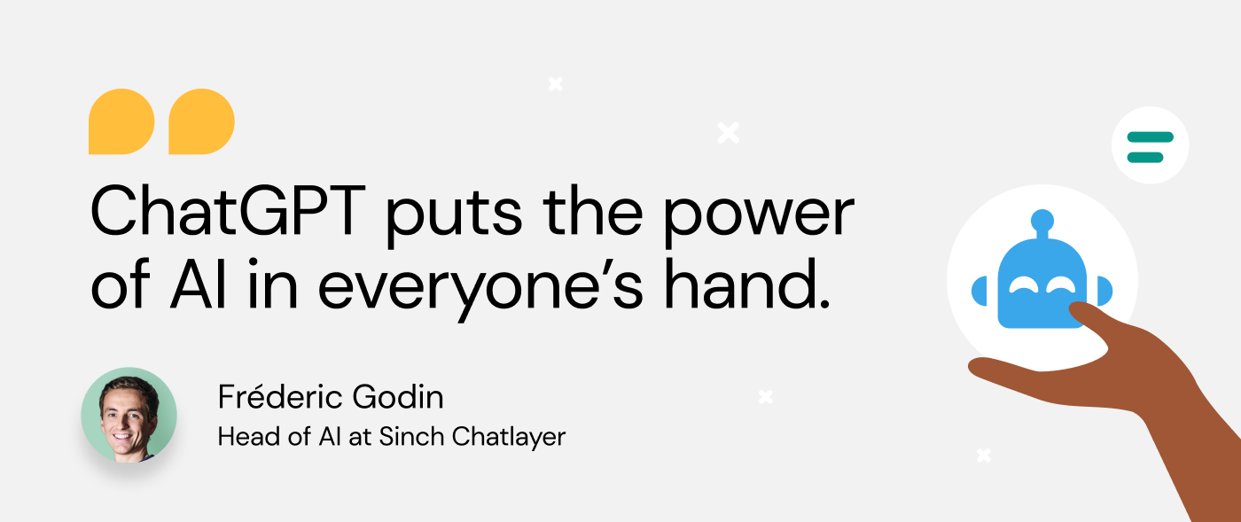 Quote Frederic Godin ChatGPT puts power of AI in everyones's hand