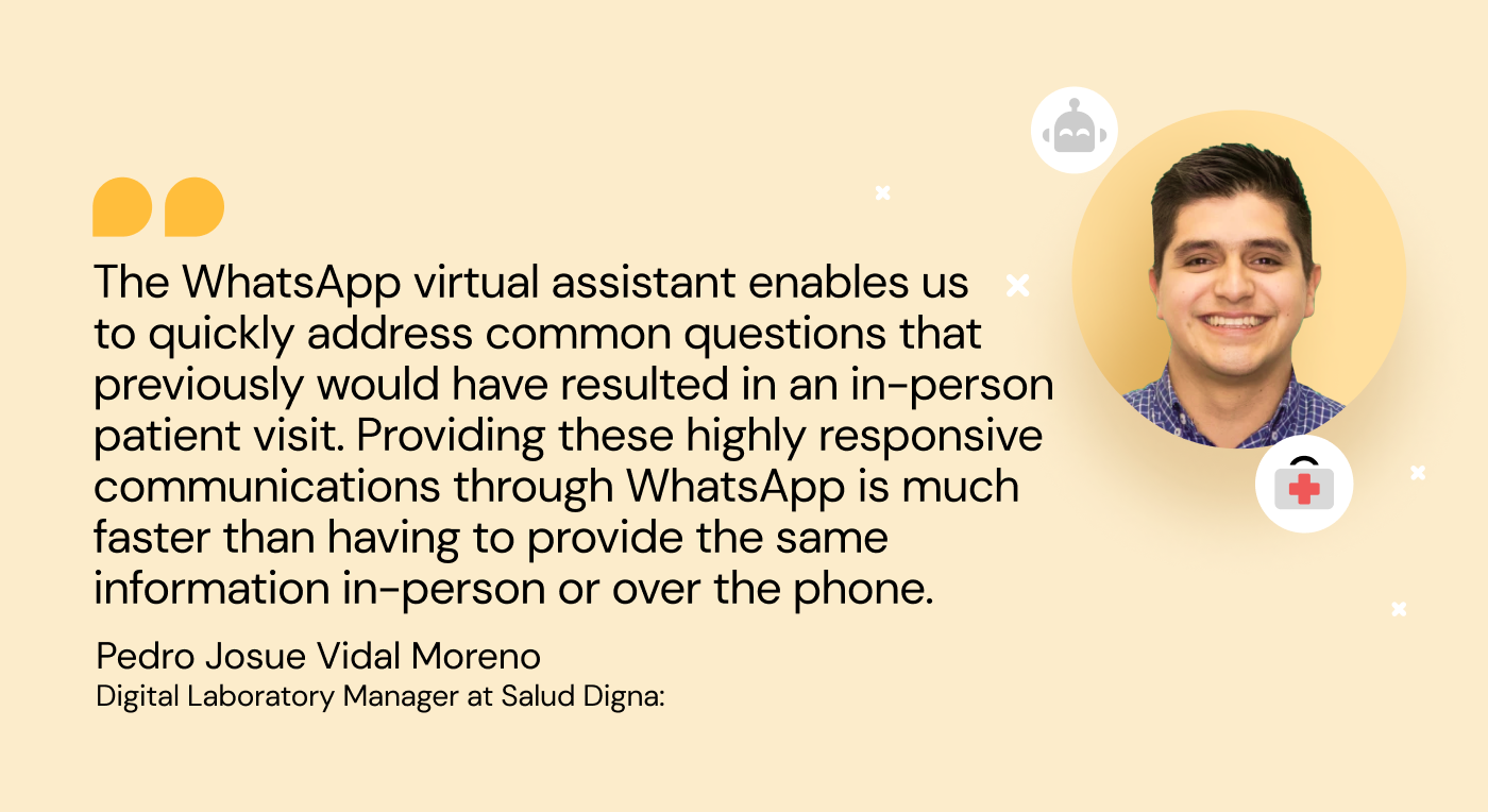 Quote by Pedro Josue Vidal Moreno Salud Digna about WhatsApp chatbots